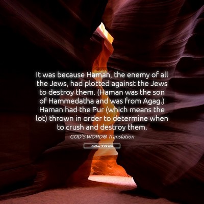 Picture 05 - Esther 9:24 GW - It was because Haman, the enemy of all the Jews, - Bible Verse Picture