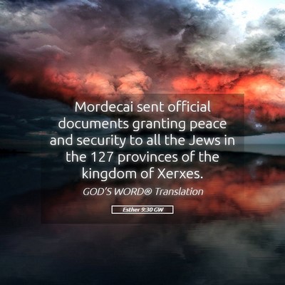Picture 05 - Esther 9:30 GW - Mordecai sent official documents granting peace - Bible Verse Picture