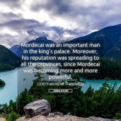 Picture 05 - Esther 9:4 GW - Mordecai was an important man in the king’s - Bible Verse Picture