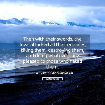 Picture 05 - Esther 9:5 GW - Then with their swords, the Jews attacked all - Bible Verse Picture