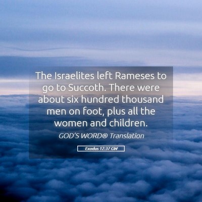 Picture 05 - Exodus 12:37 GW - The Israelites left Rameses to go to Succoth. - Bible Verse Picture