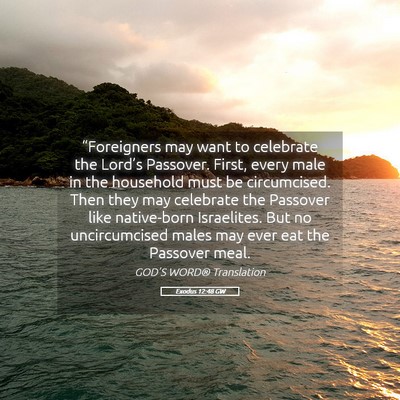 Picture 05 - Exodus 12:48 GW - “Foreigners may want to celebrate the Lord’s - Bible Verse Picture