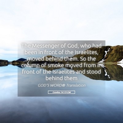 Picture 05 - Exodus 14:19 GW - The Messenger of God, who had been in front of - Bible Verse Picture