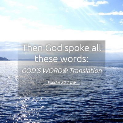 Picture 05 - Exodus 20:1 GW - Then God spoke all these - Bible Verse Picture