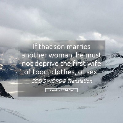 Picture 05 - Exodus 21:10 GW - If that son marries another woman, he must not - Bible Verse Picture
