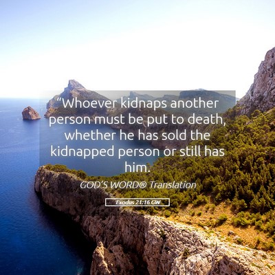 Picture 05 - Exodus 21:16 GW - “Whoever kidnaps another person must be put to - Bible Verse Picture