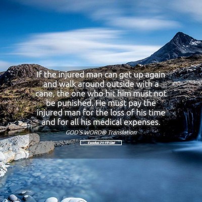 Picture 05 - Exodus 21:19 GW - If the injured man can get up again and walk - Bible Verse Picture