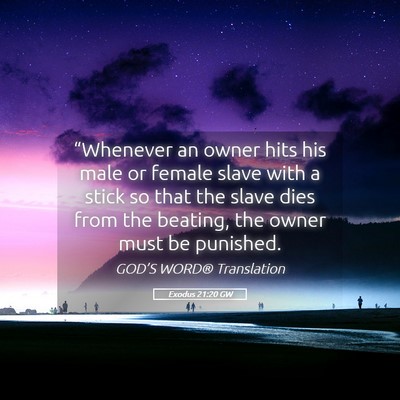 Picture 05 - Exodus 21:20 GW - “Whenever an owner hits his male or female - Bible Verse Picture