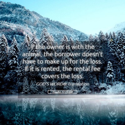 Picture 05 - Exodus 22:15 GW - If the owner is with the animal, the borrower - Bible Verse Picture