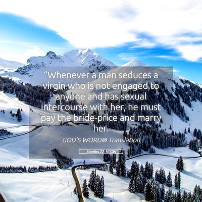 Picture 05 - Exodus 22:16 GW - “Whenever a man seduces a virgin who is not - Bible Verse Picture