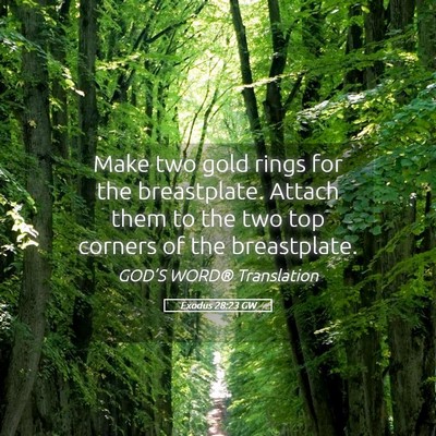 Picture 05 - Exodus 28:23 GW - Make two gold rings for the breastplate. Attach - Bible Verse Picture