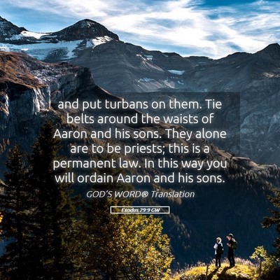 Picture 05 - Exodus 29:9 GW - and put turbans on them. Tie belts around the - Bible Verse Picture