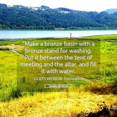 Picture 05 - Exodus 30:18 GW - “Make a bronze basin with a bronze stand for - Bible Verse Picture