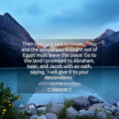 Picture 05 - Exodus 33:1 GW - Then the Lord said to Moses, “You and the - Bible Verse Picture