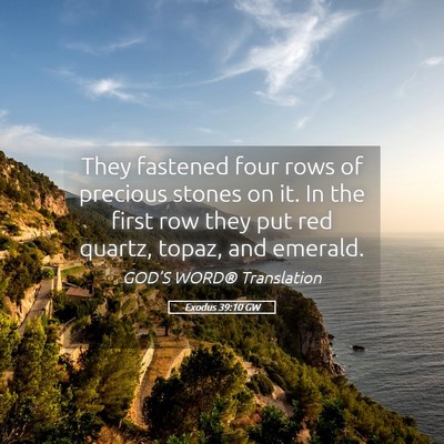 Picture 05 - Exodus 39:10 GW - They fastened four rows of precious stones on it. - Bible Verse Picture