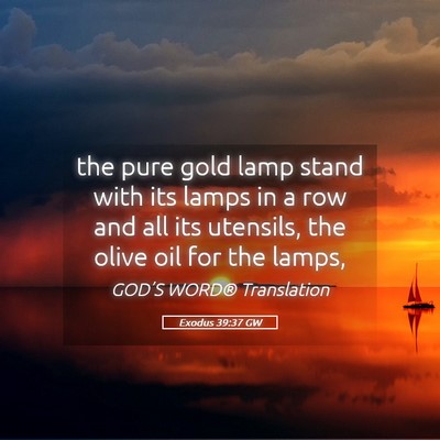 Picture 05 - Exodus 39:37 GW - the pure gold lamp stand with its lamps in a row - Bible Verse Picture