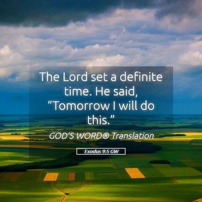 Picture 05 - Exodus 9:5 GW - The Lord set a definite time. He said, - Bible Verse Picture