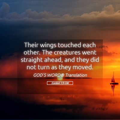 Picture 05 - Ezekiel 1:9 GW - Their wings touched each other. The creatures - Bible Verse Picture