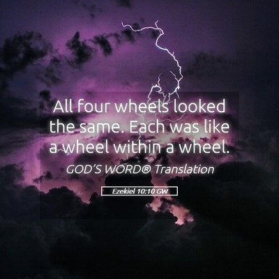 Picture 05 - Ezekiel 10:10 GW - All four wheels looked the same. Each was like a - Bible Verse Picture