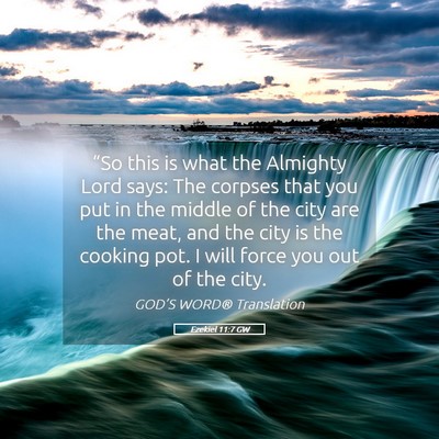 Picture 05 - Ezekiel 11:7 GW - “So this is what the Almighty Lord says: The - Bible Verse Picture