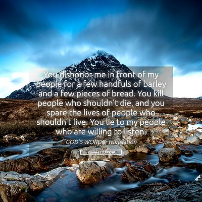 Picture 05 - Ezekiel 13:19 GW - You dishonor me in front of my people for a few - Bible Verse Picture