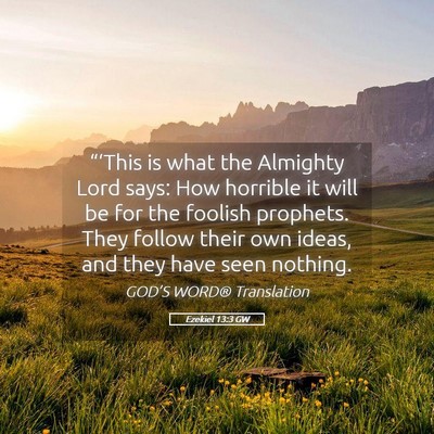 Picture 05 - Ezekiel 13:3 GW - “‘This is what the Almighty Lord says: How - Bible Verse Picture