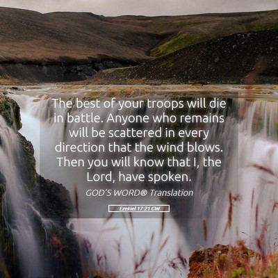 Picture 05 - Ezekiel 17:21 GW - The best of your troops will die in battle. - Bible Verse Picture