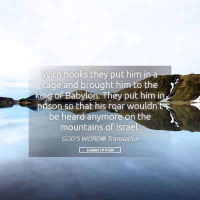 Picture 05 - Ezekiel 19:9 GW - With hooks they put him in a cage and brought him - Bible Verse Picture