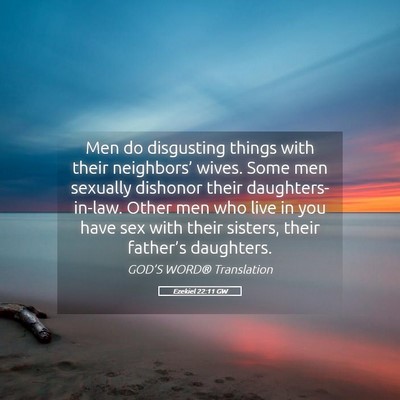 Picture 05 - Ezekiel 22:11 GW - Men do disgusting things with their neighbors’ - Bible Verse Picture