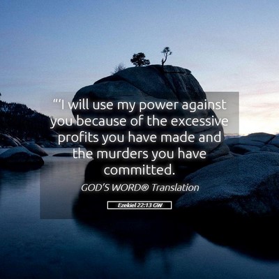 Picture 05 - Ezekiel 22:13 GW - “‘I will use my power against you because of - Bible Verse Picture