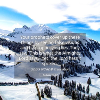 Picture 05 - Ezekiel 22:28 GW - Your prophets cover up these things by seeing - Bible Verse Picture