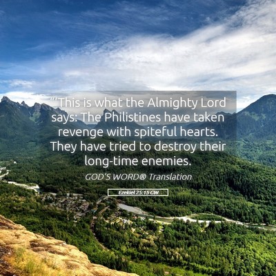 Picture 05 - Ezekiel 25:15 GW - “‘This is what the Almighty Lord says: The - Bible Verse Picture