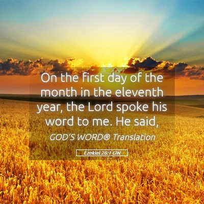 Picture 05 - Ezekiel 26:1 GW - On the first day of the month in the eleventh - Bible Verse Picture