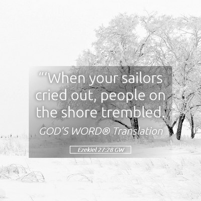 Picture 05 - Ezekiel 27:28 GW - “‘When your sailors cried out, people on the - Bible Verse Picture