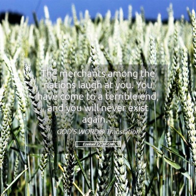 Picture 05 - Ezekiel 27:36 GW - The merchants among the nations laugh at you. You - Bible Verse Picture