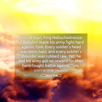 Picture 05 - Ezekiel 29:18 GW - “Son of man, King Nebuchadnezzar of Babylon - Bible Verse Picture