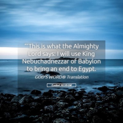 Picture 05 - Ezekiel 30:10 GW - “‘This is what the Almighty Lord says: I will - Bible Verse Picture