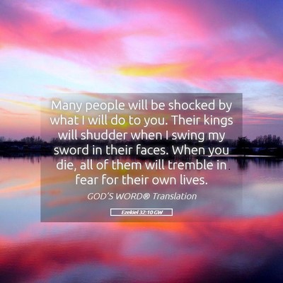 Picture 05 - Ezekiel 32:10 GW - Many people will be shocked by what I will do to - Bible Verse Picture