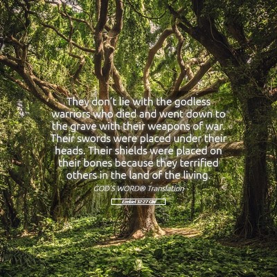 Picture 05 - Ezekiel 32:27 GW - They don’t lie with the godless warriors who - Bible Verse Picture