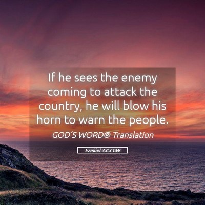 Picture 05 - Ezekiel 33:3 GW - If he sees the enemy coming to attack the - Bible Verse Picture