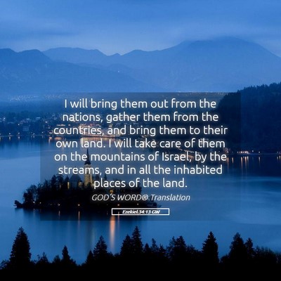 Picture 05 - Ezekiel 34:13 GW - I will bring them out from the nations, gather - Bible Verse Picture