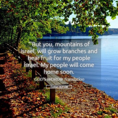 Picture 05 - Ezekiel 36:8 GW - “‘But you, mountains of Israel, will grow - Bible Verse Picture