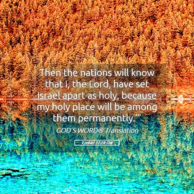 Picture 05 - Ezekiel 37:28 GW - Then the nations will know that I, the Lord, have - Bible Verse Picture