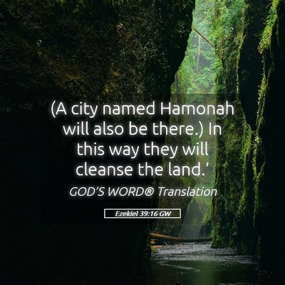 Picture 05 - Ezekiel 39:16 GW - (A city named Hamonah will also be there.) In - Bible Verse Picture