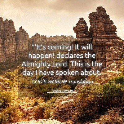 Picture 05 - Ezekiel 39:8 GW - “‘It’s coming! It will happen! declares the - Bible Verse Picture