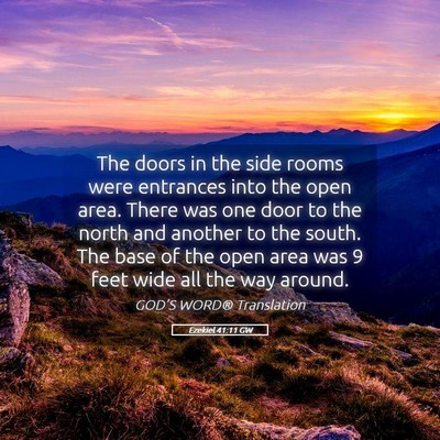 Picture 05 - Ezekiel 41:11 GW - The doors in the side rooms were entrances into - Bible Verse Picture