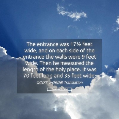 Picture 05 - Ezekiel 41:2 GW - The entrance was 17½ feet wide, and on each side - Bible Verse Picture