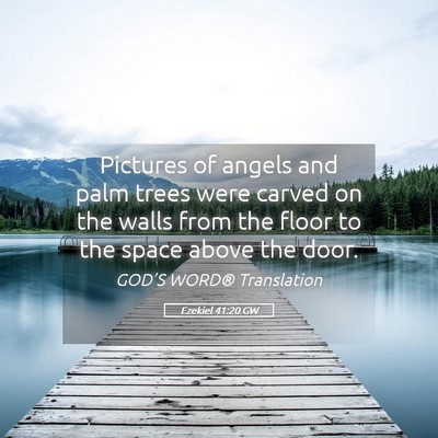 Picture 05 - Ezekiel 41:20 GW - Pictures of angels and palm trees were carved on - Bible Verse Picture