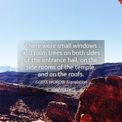 Picture 05 - Ezekiel 41:26 GW - There were small windows and palm trees on both - Bible Verse Picture