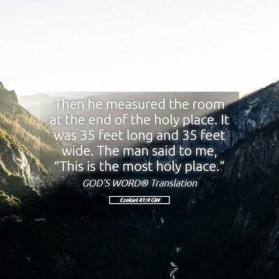 Picture 05 - Ezekiel 41:4 GW - Then he measured the room at the end of the holy - Bible Verse Picture
